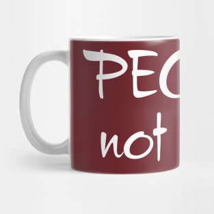 People, Not a Fan Mug